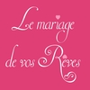 Le mariage de vos reves